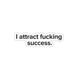 VerySweary™️ Affirmation Sticker: "I attract f*cking success"