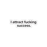 VerySweary™️ Affirmation Sticker: "I attract f*cking success"