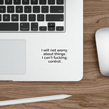 VerySweary™️ Affirmation Sticker: "I will not worry about things I cannot f*cking control"